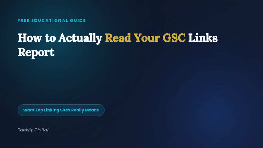 How to Actually Read Your Google Search Console Links Report