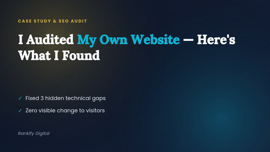 I Audited My Own Website — Here's What I Found (Real Case Study)